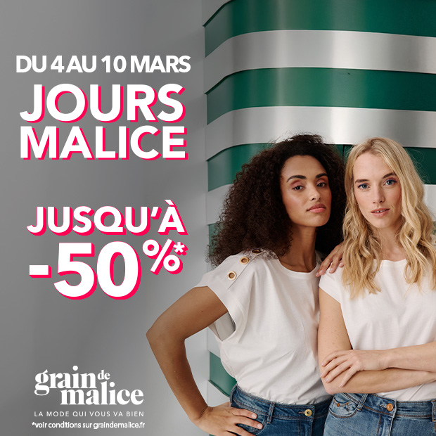 Les Jours Malice sont de retour : jusqu'à -50%*